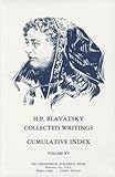Collected Writings of H. P. Blavatsky, Vol. 15 (Index) (H. P. Blavatsky Collected Writings) by 