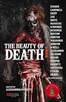 THE BEAUTY OF DEATH - Vol.1: The Gargantuan Book of Horror Tales by [Straub, Peter, Campbell, Ramsey, Skipp, John, Lee, Edward, Z. Brite, Poppy, Mamatas, Nick, Waggoner, Tim, Morton, Lisa, Addison, Linda]