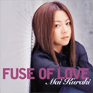 Mai Kuraki Fuse Of Love Amazon Com Music