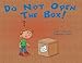 Do Not Open the Box