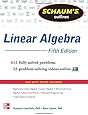 Schaum's Outline of Linear Algebra, 5th Edition: 612 Solved Problems + 25 Videos (Schaum's Outlines)