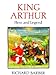 King Arthur: Hero and Legend by Richard Barber