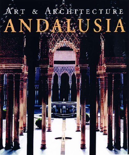 Andalusia: Art & Architecture by Brigitte Hintzen-Bohlen (2000-11-04) by 