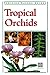 Tropical Orchids of Southeast Asia (Periplus Nature Guides) by David P. Banks
