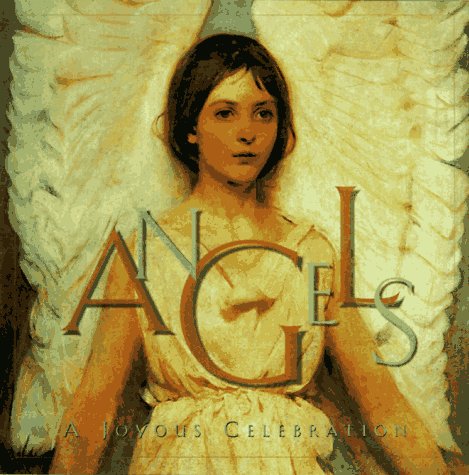 Angels: A Joyous Celebration by