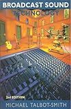 Broadcast Sound Technology, Talbot-Smith, Michael, 024051436X