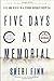 Five Days at Memorial: Life and Death in a Storm-Ravaged Hospital - Book by Sheri Fink