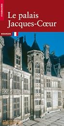 Le  palais de Jacques-Coeur, Bourges