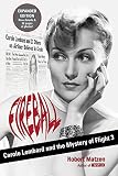 Fireball: Carole Lombard and the Mystery of Flight 3 by Robert Matzen