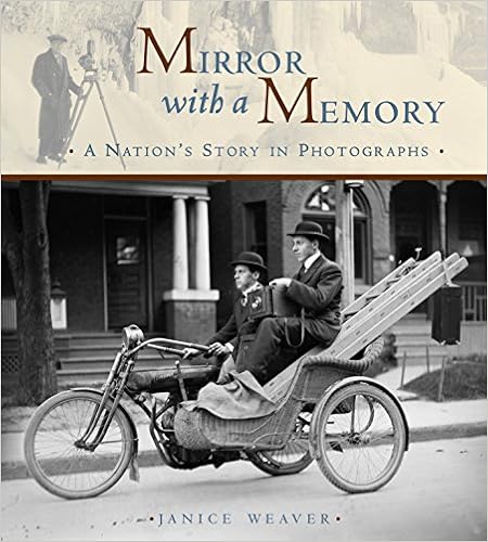 Mirror with a Memory: A Nation's Story in Photographs, by Janice Weaver Mirror with a Memory: A Nation's Story in Photographs, by Janice Weaver