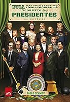 Guia Politicamente Incorreto dos Presidentes da Rep&uacute;blica