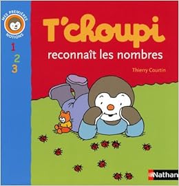 Amazon Fr T Choupi Reconnait Les Nombres Courtin Thierry Livres