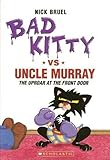 Paperback Bad Kitty vs Uncle Murray: The Uproar at the Front Door by Nick Bruel (2010-01-01) Book