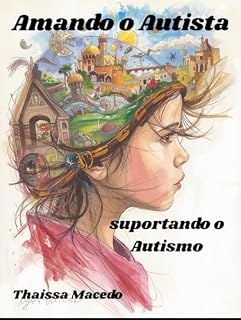 Livro Amando o Autista: Suportando o Autismo