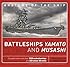 Battleships Yamato and Musashi (Anatomy of The Ship)