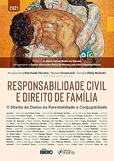 Livro Responsabilidade civil e direito de família: O Direito de Danos na Parentalidade e Conjugalidade