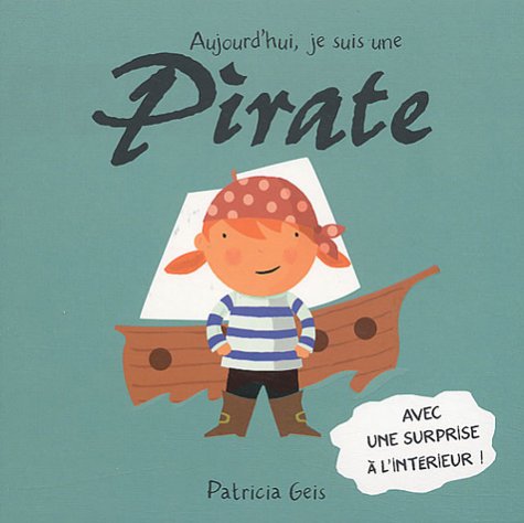 Aujourd'hui, je suis une pirate