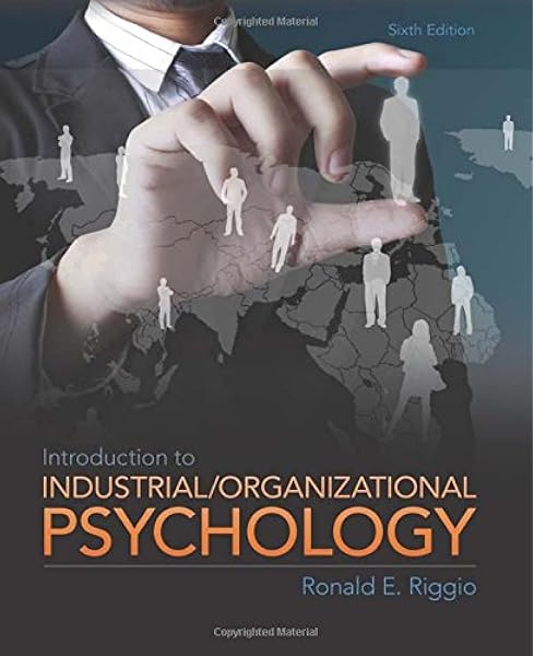 Amazon Com Introduction To Industrial And Organizational Psychology 6th Edition 9780205254996 Riggio Ronald E Books
