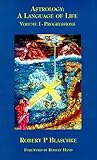Progressions (Astrology: A Language of Life, Vol. 1) by 