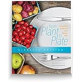 From Plant to Plate: Diabetes Edition (Plant based, Diabetic Cookbook)