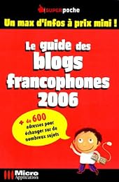 Le  guide des blogs francophones 2006