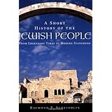 A Short History of the Jewish People: From Legendary Times to Modern Statehood