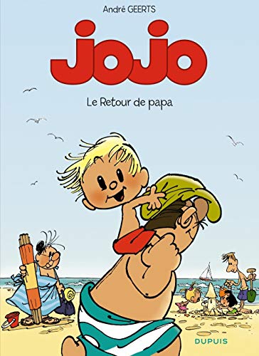 Jojo, nÂ° 9 : Le Retour de papa by AndrÃ© Geerts