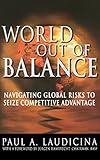 World Out of Balance: Navigating Global Risks to Seize Competitive Advantage (Management & Leadership)