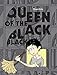 Queen of the Black Black by Megan Kelso