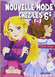 Lili Chantilly Nouvelle Mode Chez Les 6e Tome 5 Babelio