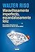 Maravillosamente imperfecto, escandalosamente feliz: Diez premisas liberadoras que transformarán tu vida de manera radical (Spanish Edition)
