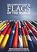 The Complete Guide to Flags of the World, 3rd Edition (IMM Lifestyle Books) 220 Countries & Territor by Brian Johnson Barker, Clive Carpenter
