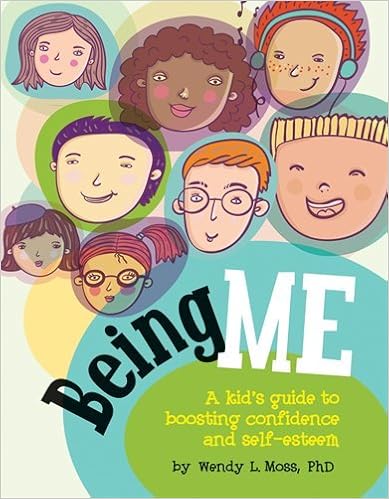 Being Me: A Kid's Guide to Boosting Confidence and Self-Esteem
