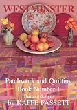 Westminster Patchwork and Quilting Book Number 1: Thirteen Designs by Kaffe Fassett