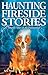 Haunting Fireside Stories (Ghost Stories) by 