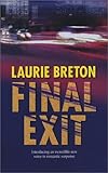 Front cover for the book Final Exit by Laurie Breton