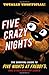 Five Crazy Nights: The Survival Guide to Five Nights at Freddy’s and Other Mystery Games by Triumph Books