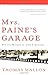 Mrs. Paine's Garage: And the Murder of John F. Kennedy