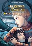 Les Mondes d'Ewilan, Tome 2 : L'oeil d'Otolep by 