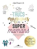 Les trucs magiques des super mamans by 