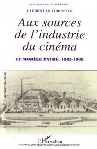 Aux sources de l'industrie du cinéma