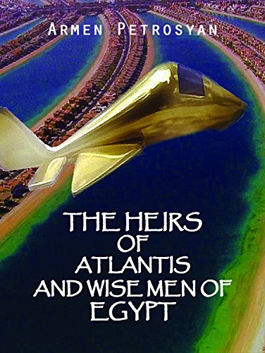 The Heirs Of Atlantis And Wise Men Of Egypt