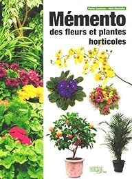 Mémento des fleurs et plantes horticoles