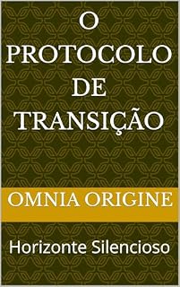 Livro O Protocolo de Transição: Horizonte Silencioso