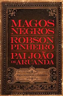 Livro Magos negros: Magia e feitiçaria sob a ótica espírita