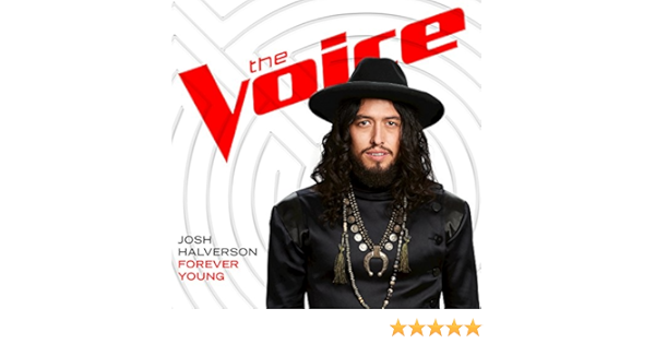 Forever Young The Voice Performance By Josh Halverson On Amazon Music Amazon Com forever young the voice performance