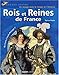 Rois et Reines de France : De Clovis à Louis-Philippe Ier by 