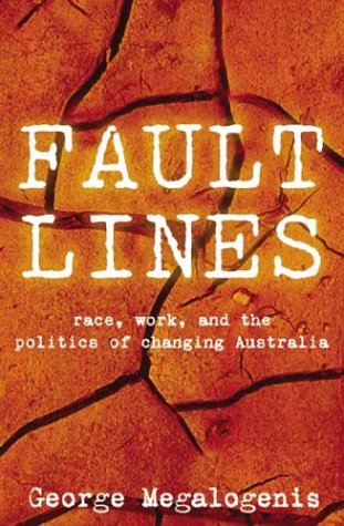 Faultlines: Race, Work, and the Politics of Changing Australia