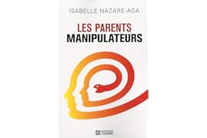 Les parents manipulateurs: PARENTS MANIPULATEURS -LES