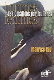 Hommes, femmes, des vocations particulières